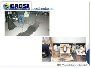 Condiciones Subestándares
 