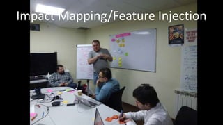 Impact Mapping/Feature Injection
 