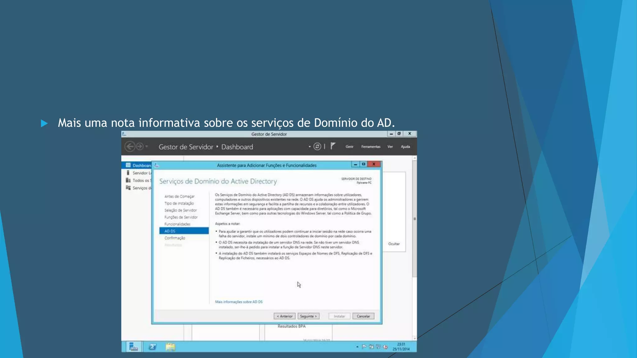  Mais uma nota informativa sobre os serviços de Domínio do AD.
 
