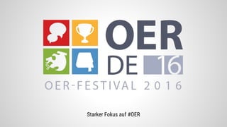 Starker Fokus auf #OER
 