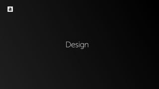 Design
 