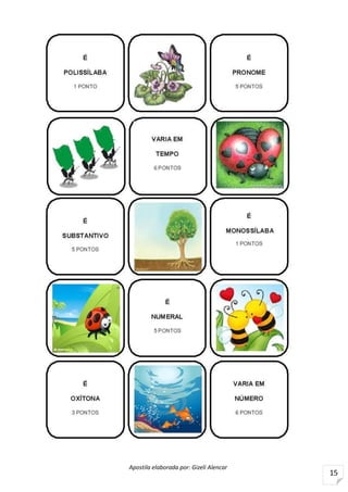 Apostila elaborada por: Gizeli Alencar
15
 