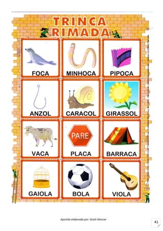 Apostila elaborada por: Gizeli Alencar
41
 