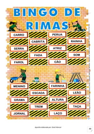 Apostila elaborada por: Gizeli Alencar
44
 