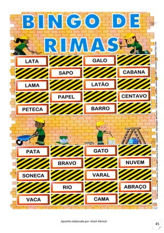 Apostila elaborada por: Gizeli Alencar
45
 