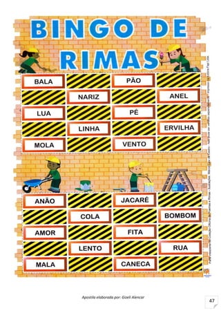 Apostila elaborada por: Gizeli Alencar
47
 