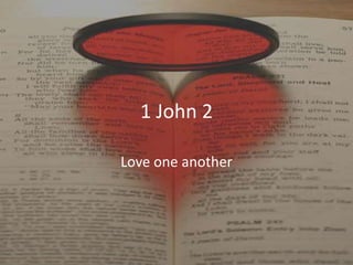 1 John 2 Love one another 