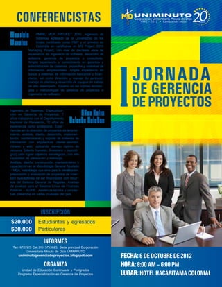 I JORNA
     CONFERENCISTAS


     DE GEREN
                    PMP®, MCP PROJECT 2010. Ingeniero de
                    S...