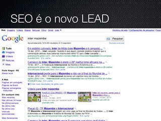 SEO é o novo LEAD
 