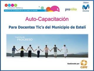 Auto-Capacitación Para Docentes Tic’s del Municipio de Estelí Gestionado por 