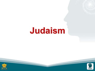 Judaism
 