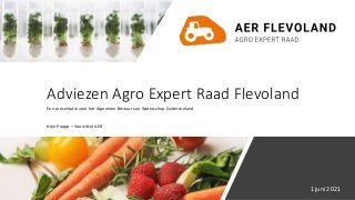 Adviezen Agro Expert Raad Flevoland
Een presentatie voor het Algemeen Bestuur van Waterschap Zuiderzeeland
Krijn Poppe – Voorzitter AER
1 juni 2021
 