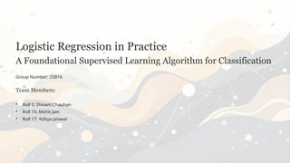 Logistic Regression in Practice: A Foundational Algorithm for Binary ...