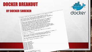 DOCKER BREAKOUT
BY DOCKER SHOCKER
 