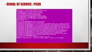 - DENIAL OF SERVICE : PSOD
 