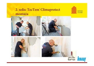 2. solis: TecTem® Climaprotect2. solis: TecTem Climaprotect
montāža
 