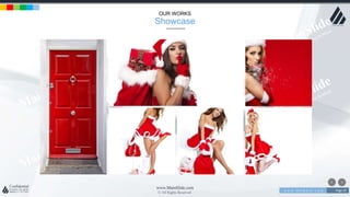 w w w . D o m a i n . c o m Page 19
www.MainSlide.com
© All Rights Reserved.
Confidential
OUR WORKS
Showcase
 