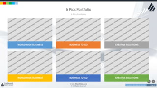 w w w . D o m a i n . c o m Page 26
www.MainSlide.com
© All Rights Reserved.
Confidential
6 Pics Portfolio
6 Pics Portfolio
WORLDWIDE BUSINESS BUSINESS TO GO CREATIVE SOLUTIONS
WORLDWIDE BUSINESS BUSINESS TO GO CREATIVE SOLUTIONS
 