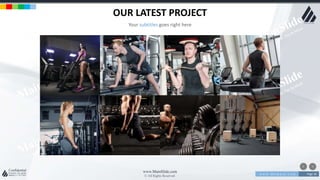 w w w . D o m a i n . c o m Page 36
www.MainSlide.com
© All Rights Reserved.
Confidential
OUR LATEST PROJECT
Your subtitles goes right here
 