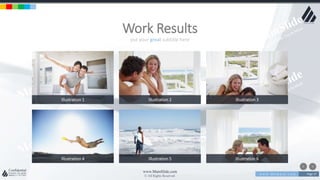 w w w . D o m a i n . c o m Page 57
www.MainSlide.com
© All Rights Reserved.
Confidential
put your great subtitle here
Work Results
Illustration 1 Illustration 2 Illustration 3
Illustration 4 Illustration 5 Illustration 6
 