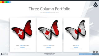 w w w . D o m a i n . c o m Page 58
www.MainSlide.com
© All Rights Reserved.
Confidential
put your great subtitle here
Three Column Portfolio
VINYL ALBUM RECORD
B R A N D I N G / I L L U S T R A T I O N
CUSTOM LINK ITEM
B R A N D I N G
BAG ITEM
B R A N D I N G / D E S I G N
 