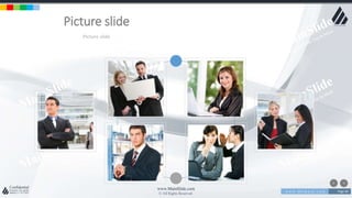 w w w . D o m a i n . c o m Page 60
www.MainSlide.com
© All Rights Reserved.
Confidential
Picture slide
Picture slide
 