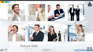 w w w . D o m a i n . c o m Page 62
www.MainSlide.com
© All Rights Reserved.
Confidential
Picture slide
Picture slide
 