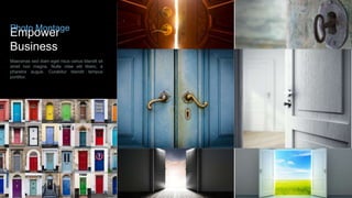 w w w . D o m a i n . c o m Page 77
www.MainSlide.com
© All Rights Reserved.
ConfidentialVALUE
Empower
Business
Photo Montage
Maecenas sed diam eget risus varius blandit sit
amet non magna. Nulla vitae elit libero, a
pharetra augue. Curabitur blandit tempus
porttitor.
 