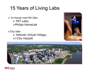  User no longer problem, but solution: creates value=> involve users in innovation process2