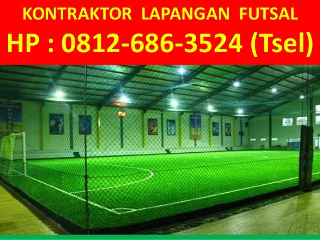 HP/ WA 08126863524 (Tsel) Biaya Pembuatan Lapangan