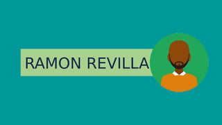 RAMON REVILLA
 
