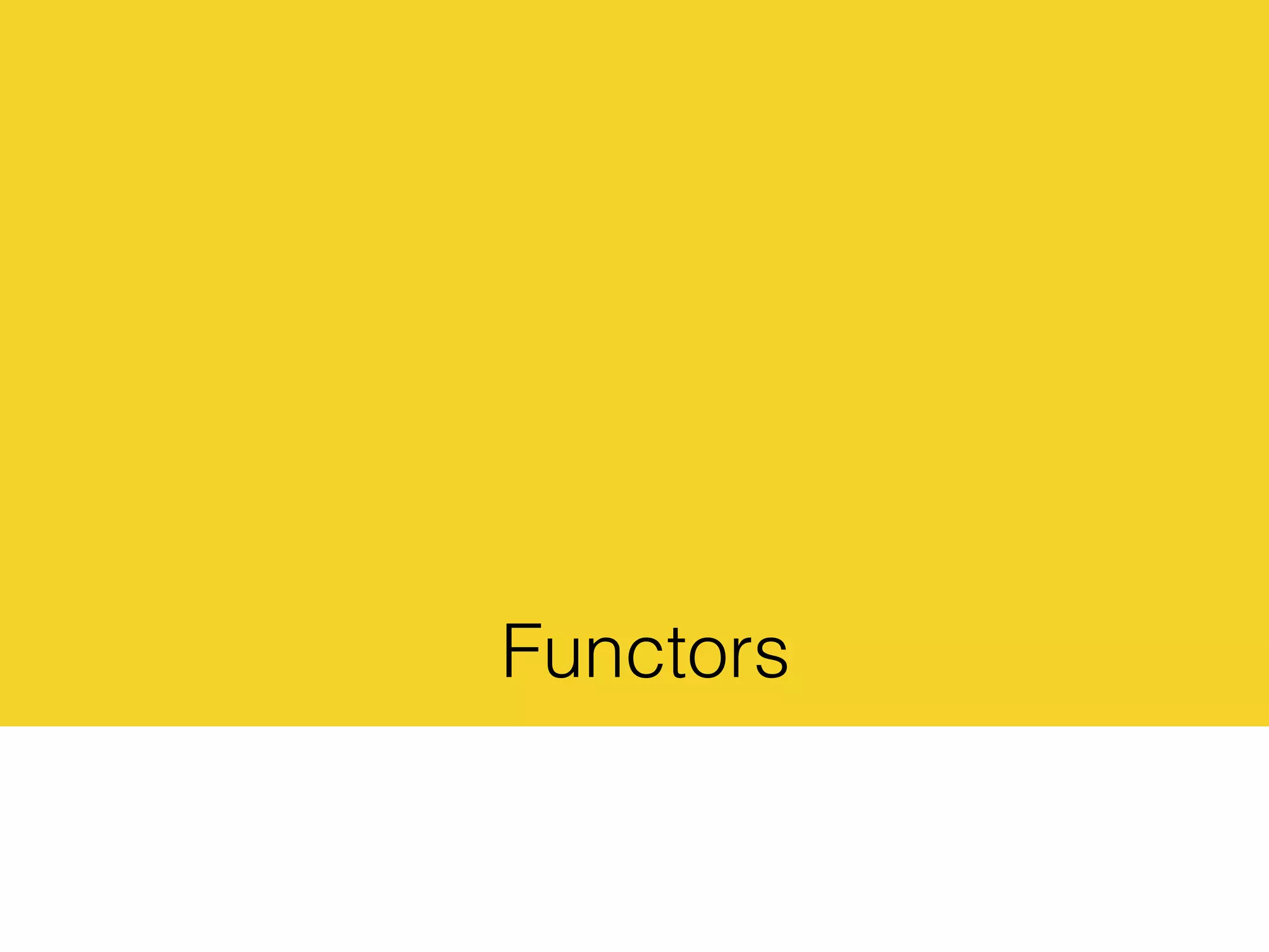 Functors
 