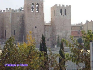 L'Abbaye st Victor 