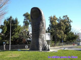 Le célèbre pouce de César 