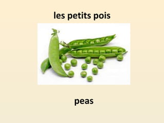 les petits pois
peas
 