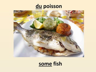 du poisson
some fish
 