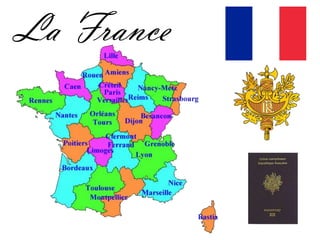 La France
 
