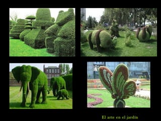 El arte en el jardín
 