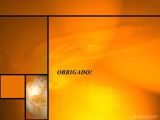 OBRIGADO! 