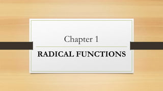 Chapter 1
RADICAL FUNCTIONS
 