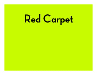 Red Carpet
 