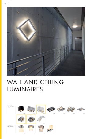 110




      WALL AND CEILING
      LUMINAIRES

      Luminaires for
      12v bulbs QRB111




                         144   141   142   148   152   149   151




                         150   150   147

      Luminaires for
      240v bulbs G9




                         115   115   115   135
 