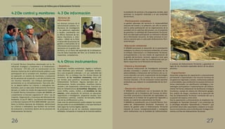 4.2 De control y monitoreo 4.3 De información
4.4 Otros instrumentos
El Comité Técnico Consultivo relacionado con la Zo-
nificación Ecológica y Económica y el Ordenamien-
to Territorial - CTC ZEE y OT, en coordinación con las
diversas instancias de la administración pública y con
participación de la sociedad civil, diseñará y pondrá
en operación un sistema de monitoreo y evaluación
de los procesos de ocupación y uso del territorio y de
sus recursos naturales, con enfoque participativo y
permanente en su retroalimentación. Para este efec-
to, se deberá definir los criterios e indicadores am-
bientales, para un adecuado Ordenamiento Territorial
del país, en todos los niveles de organización espacial.
El Comité Técnico Consultivo a través del MINAM, en
cumplimiento al Decreto Legislativo N° 1013- Ley de
Creación, Organización y Funciones del Ministerio del
Ambiente, la Ley N° 28611- Ley General del Ambiente
y el Decreto Supremo Nº 012-2009-MINAM que esta-
blece la Política Nacional de Ambiente, determinará
los criterios e indicadores que faciliten las acciones
de evaluación y monitoreo dentro de los procesos de
Ordenamiento Territorial.
Los diversos sectores de la
administración pública, ins-
tituciones de investigación
y los gobiernos regionales
y locales, coordinarán con
la Oficina Nacional de Go-
bierno Electrónico e Infor-
mática - ONGEI de la PCM,
el desarrollo de procesos de
gestión e intercambio de la
información para la toma de
decisiones en la gestión del
territorio, en el marco del desarrollo de la Infraestruc-
tura de Datos Espaciales del Perú, en el ámbito de sus
respectivas competencias.
-Sistema de
información
- Incentivos
Constituyen medidas económicas, legales o institucio-
nales diseñadas para estimular actividades tendien-
tes a una ocupación ordenada y el uso sostenible del
territorio. Por su enfoque hay tres formas básicas de
incentivos: a) los incentivos monetarios, estos utili-
zan fondos para gratificar resultados favorables al
Ordenamiento Territorial. Algunos ejemplos son: in-
demnizaciones, fondos renovables, incentivos interna-
cionales y de cooperación internacional, inversión pú-
blica en infraestructura; b) incentivos disuasivos, tales
como tarifas, cuotas, multas; y c) incentivos no mo-
netarios, como prestación de servicios en educación,
capacitación o investigación, programas sociales, reco-
nocimientos y premios, creación de mercados, facilita-
ción de las certificaciones y otros.
Cada nivel de administración podrá adoptar los incenti-
vos que estén en sus posibilidades y a los que está facul-
tado según las normas legales vigentes.
Se promoverá el uso de los incentivos anteriormente
señalados, incluyendo el manejo de la inversión pública,
26
Lineamientos de Política para el Ordenamiento Territorial
la prestación de servicios y los programas sociales, para
promover la ocupación ordenada y el uso sostenible
del territorio.
- Participación ciudadana
La gestión adecuada del territorio es responsabilidad
conjunta del Estado y la población, por ello se promo-
verá la activa participación de las organizaciones de la
sociedad civil en cada fase del proceso, con el propósito
de garantizar la viabilidad del Ordenamiento Territorial.
Para una adecuada participación se realizará la difusión
de la información necesaria. Se debe promover la con-
ciencia nacional para un adecuado Ordenamiento Terri-
torial del país.
-Educación ambiental
El MINAM promoverá el desarrollo de la participación
ciudadana, la cultura y la conciencia ambiental, así como
el enfoque intercultural y el Ordenamiento Territorial,
correspondientes a los tres niveles de organización de
la gestión del territorio: nacional, regional y local, para
dicho efecto llevará a cabo las coordinaciones que pu-
dieran requerirse con el Ministerio de Educación.
-Ciencia y tecnología
Las diversas instituciones de investigación priorizarán
estudios orientados a ampliar el conocimiento de las
potencialidades y limitaciones del territorio y de sus re-
cursos naturales; así como, la generación de tecnologías
apropiadas para el uso y manejo de los ecosistemas y
recursos naturales, a fin de incorporar nuevas opciones
productivas que mejoren la competitividad de los terri-
torios.
- Desarrollo institucional
El MINAM en coordinación con la Secretaria de Des-
centralización de la Presidencia del Consejo de Minis-
tros-PCM, promoverá el desarrollo de capacidades ins-
titucionales en el ámbito de los gobiernos regionales y
locales, en materia de ordenamiento territorial.
El MINAM en coordinación con el Comité Técnico Con-
sultivo de Ordenamiento Territorial Promoverá un
sistema de gestión sobre el Ordenamiento Territorial
tratando de buscar complementariedad y sinergismo
entre instituciones con la finalidad de institucionalizar
el proceso de Ordenamiento Territorial, y garantizar el
logro de los resultados esperados dentro de los plazos
previstos.
- Capacitación
Desarrollar programas de capacitación y entrenamiento
permanente y especializado a los recursos humanos de
los gobiernos regionales y locales, instituciones públicas
y universidades, que constituirán los equipos técnicos en
temas relacionados con planificación estratégica y me-
todologías participativas e implementación del Ordena-
miento Territorial, elaboración de Zonificación Ecológica
Económica, manejo de sistema de información geográ-
fico, análisis de riesgos, monitoreo de la ejecución del
Plan de Ordenamiento Territorial, monitoreo del uso y
ocupación del espacio; entre otros.
Para la capacitación y entrenamiento se emplearán me-
todologías de “Aprender Haciendo” y los contenidos de
la estrategia educativa “Aprendiendo a Prevenir”, que
permitirán desarrollar capacidades y elaborar en la prác-
tica los instrumentos como la Zonificación Ecológica Eco-
nómica y el Plan de Ordenamiento Territorial.
27
 