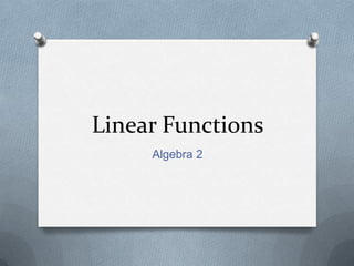 Linear Functions Algebra 2 