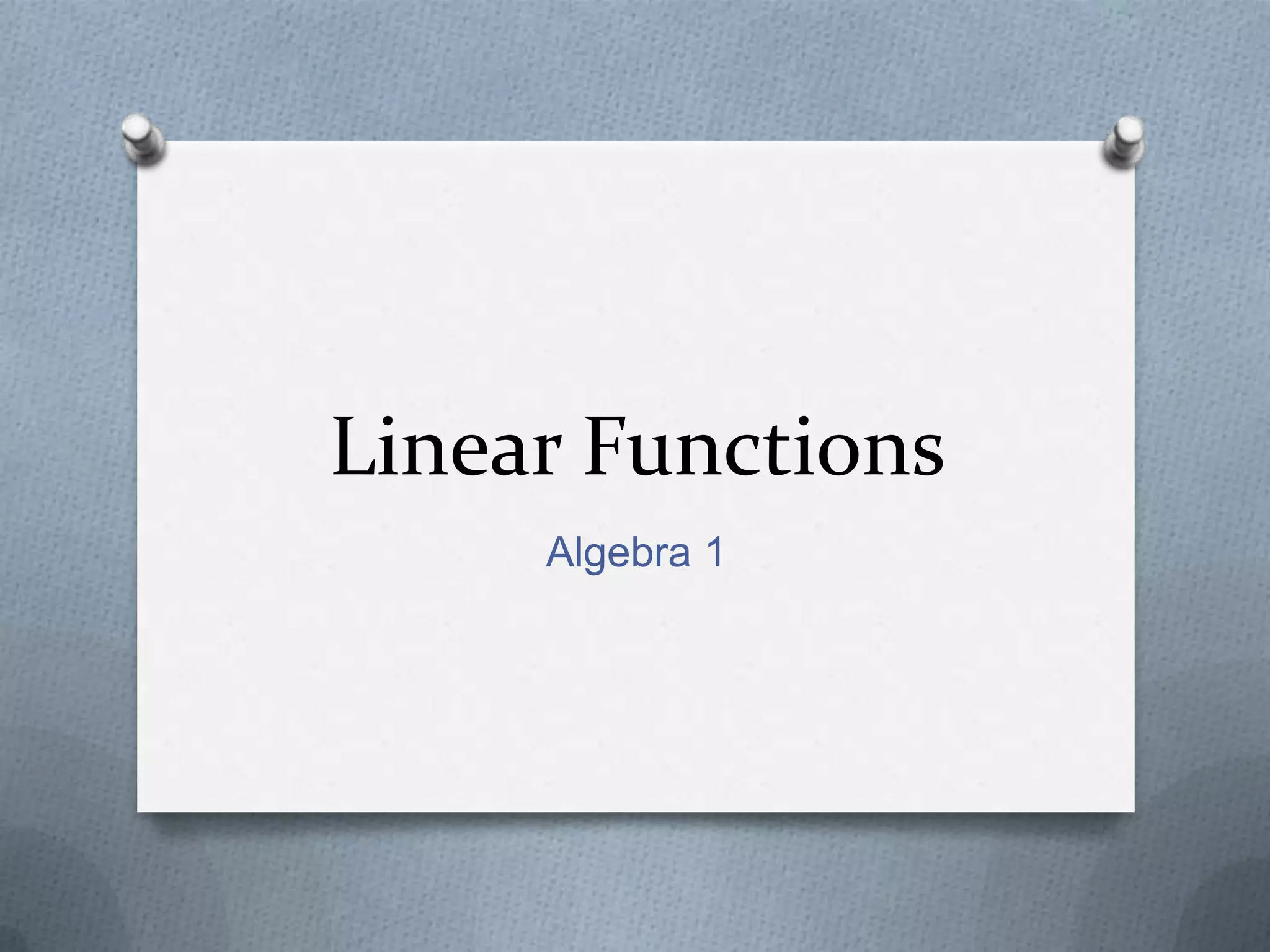 A1 1 linear fxns ppt