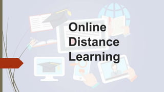 Online
Distance
Learning
 