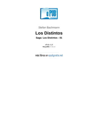 Stefan Bachmann
Los Distintos
Saga: Los Distintos - 01
ePub r1.0
Rocy1991 27.04.14
 