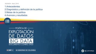 EMBD2018 | Política de explotación de datos Big Data Conpes 3920