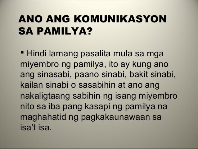 Ano Ang Kahulugan Ng Komunikasyon Sa Loob Ng Pamilya