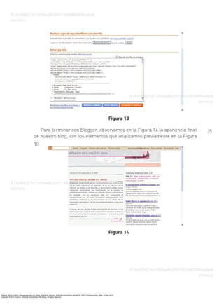 Priegue, María Cristina. Aplicaciones web 2.0: blogs. Argentina: Eduvim - Editorial Universitaria Villa María, 2010. ProQuest ebrary. Web. 14 May 2015.
Copyright © 2010. Eduvim - Editorial Universitaria Villa María. All rights reserved.
 
